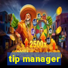 tip manager